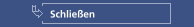 Schließen