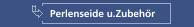 Perlenseide u.Zubehör